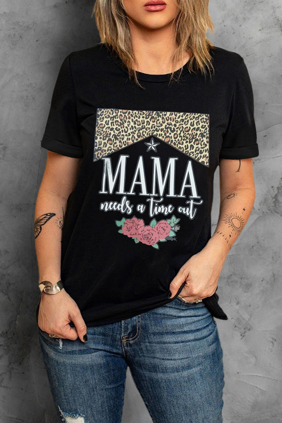 MAMA NEEDS A TIME OUT Graphic Tee - ONLINE ONLY 2-10 DAY SHIPPING